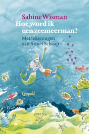 Hoe Word Ik Een Zeemeerman? , Sabine Wisman