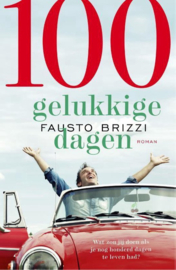 100 Gelukkige dagen - midprice Wat zou jij doen als je nog honderd dagen te leven had? , Fausto Brizzi