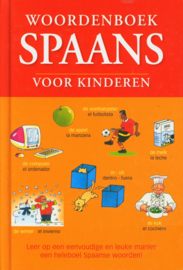 Woordenboek Spaans voor kinderen Voor kinderen - Leer op een eenvoudige en leuke manier een heleboel Spaanse woorden! , Paul de Becker