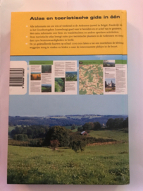 Toeristische Atlas Ardennen Belgische, Luxemburgse en Franse Ardennen 500 plaatsen 1500 bezienswaardigheden