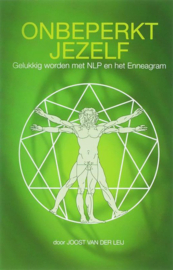 Onbeperkt Jezelf Gelukkig Worden Met Nlp En Het Enneagram , Joost van der Leij