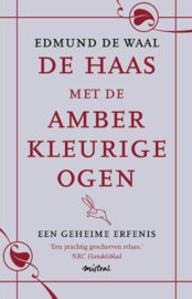 De Haas Met De Amberkleurige Ogen Een Geheime Erfenis , Edmund de Waal