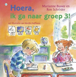 Hoera, ik ga naar groep 3! , Marianne Busser