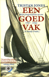 Een Goed Vak mijn jongensjaren op zee 1937-1942 , Tristan Jones