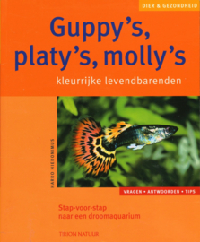 Guppy's, Platy's, Molly's Kleurrijke Levendbarenden , H. Hieronimus Serie: Dier & Gezondheid