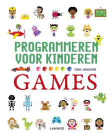 Programmeren voor kinderen - Games programmeren , Carol Vorderman Serie: Programmeren Voor Kinderen