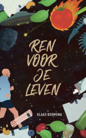 Ren voor je leven Een persoonlijk boek over wat hardlopen met jou kan doen , Klaas Boomsma