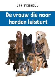 De vrouw die naar honden luistert , Jan Fennell