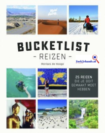 Bucketlist reizen 25 reizen die je ooit gemaakt moet hebben , Marloes de Hooge