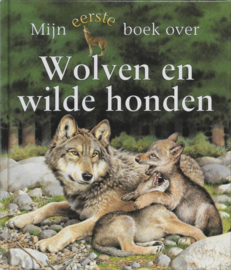 Mijn Eerste Boek Over Wolven En Wilde Honden, Christiane Gunzi