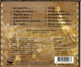 Eeuwig Duurt Het Langst , Band Zonder Banaan