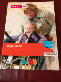 Traject V&V / VVT Begeleiden / niveau 3 Let op! Er is een nieuwe editie beschikbaar , ThiemeMeulenhoff bv
