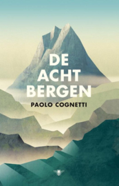 De acht bergen DWDD Boek van de Maand - september 2017 ,  Paolo Cognetti