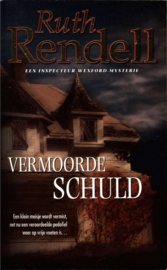 Vermoorde Schuld een Inspecteur Wexford-mysterie , Ruth Rendell Serie: Inspecteur Wexford-mys