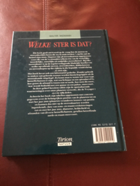 Welke ster is dat ? met 48 sterrenkaarten, een tabel voor het bepalen van de sterrenbeelden op elk tijdstip, 100 figuren en 8 platen , Walter Widmann