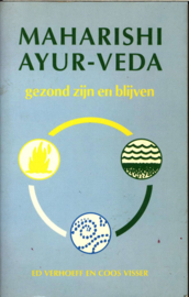 Maharishi Ayur-Veda. Gezond Zijn En Blijven gezond zijn en blijven ,  Ed Verhoeff