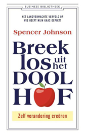 Breek los uit het Doolhof Zelf verandering creëren , Spencer Johnson