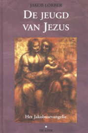 De jeugd van Jezus het evangelie van Jacobus de Heer gaf dit door het innerlijke woord aan Jakob Lorber , J. Lorber