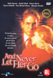 And Never Let Her Go , Paul Michael Glaser