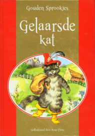 Gelaarsde kat Wereldberoemde Sprookjes Uitgever: Libre B.V., Uitgeverij Serie: Gouden Sprookjes