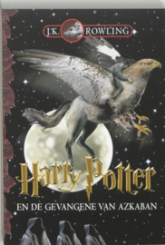 Harry Potter 3 - Harry Potter en de Gevangene van Azkaban , J.K. Rowling  Serie: Harry Potter