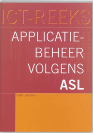 Applicatiebeheer volgens ASL , Jansen Serie: ICT-reeks