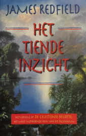 Het Tiende Inzicht - De visie vasthouden: verdere verkenningen van de Celestijnse Belofte ,  James Redfield