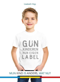 Gun kinderen hun eigen label mijn kind is anders, wat nu? ,  Liesbeth Hop