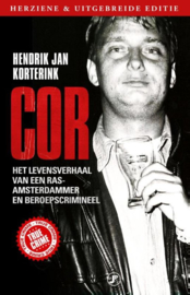 Cor het levensverhaal van een ras-Amsterdammer en beroepscrimineel , Hendrik Jan Korterink