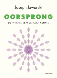 Oorsprong de innerlijke weg naar kennis , Joseph Jaworski