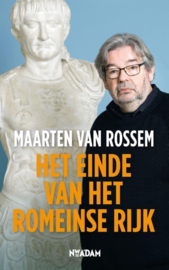 Het einde van het Romeinse Rijk ,  Maarten van Rossem