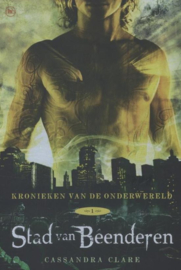 Kronieken van de Onderwereld 1 - Stad van beenderen Deel 1 Stad der beenderen , Cassandra Clare Serie: Kronieken van de Onderwereld