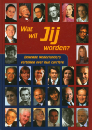 Wat Wil Je Worden 80 bekende Nederlanders vertellen over hun carrière , Swinkels H.