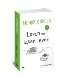 Leven en laten leven roman , Hendrik Groen
