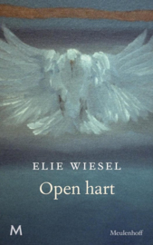 Open hart Overpeinzingen van een overlever , Elie Wiesel