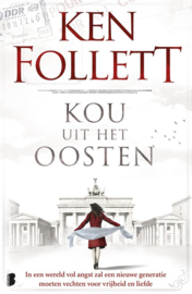 The Century Trilogie 3 - Kou uit het oosten Deel 3 van de Century-trilogie (ook los te lezen) , Ken Follett  Serie: Century