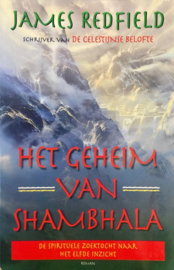 Het Geheim Van Shambhala op zoek naar het elfde inzicht,  James Redfield