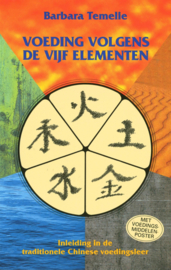 Voeding volgens de vijf elementen inleiding in de traditionele Chinese voedingsleer ,  B. Temelie