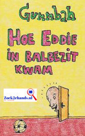 Hoe Eddie In Balbezit Kwam , Gummbah