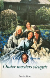 Onder moeders vleugels ,  Louisa M. Alcott