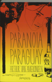 Paranoia Paraguay , Arthur van Amerongen