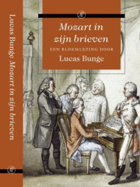 Mozart in zijn brieven een bloemlezing , Lucas Bunge