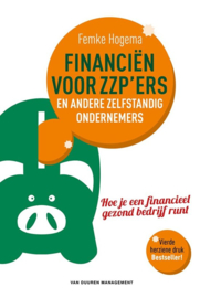 Financien voor zzp'ers en andere zelfstandige ondernemers hoe je een financieel gezond bedrijf runt , Femke Hogema