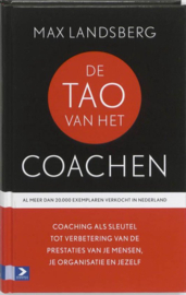 De TAO van het coachen coaching als sleutel tot verbetering van prestaties, je organisatie en jezelf , Max Landsberg