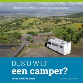 Dus u wilt een camper? handboek over aanschaf, onderhoud en veilig rijden ,  Arie de Ruijter