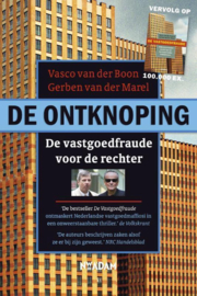 De ontknoping. De vastgoedfraude voor de rechter de vastgoedfraude voor de rechter, Vasco van der Boon