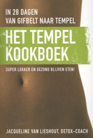 Het tempel kookboek In 28 dagen van gifbelt naar tempel , Jacqueline van Lieshout