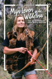 Mijn leven in de wildernis van de Achterhoek naar Nieuw-Zeeland , Miriam Lancewood