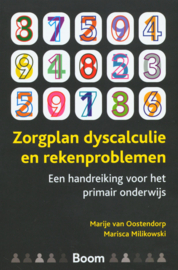 Zorgplan dyscalculie en rekenproblemen een handreiking voor het primair onderwijs , Marije van Oostendorp