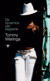 De dynamica van begeerte , Tommy Wieringa